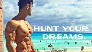 HUNT YOUR DREAMS 💪🏼 - Aesthetic Fitness Motivation