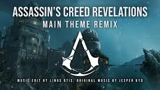 Assassin's Creed Revelations MAIN THEME REMIX | Ezio's Journey