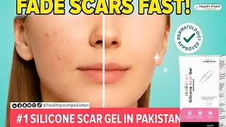 Best Silicone Scar Gel in Pakistan | Fade Scars Fast with Health Point