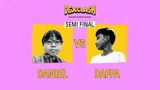 DEXCLASH U-15 : SEMIFINAL &ndash; Daniel VS Daffa