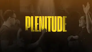 PLENITUDE | Sábado | 10/01/2026 - 19h