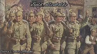 Bald allzubalde - German military song