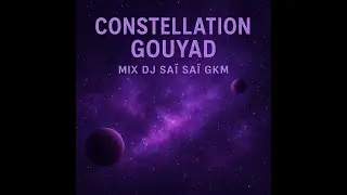 🔥🔥🔥 Kompa Gouyad Mix octobre 2025 Constellation Gouyad DJ Saï Saï GKM (Playlist : News + Exclu) 🔥🔥🔥