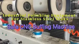 Safe CNC Buffing Machine , Industrial Polishing Equipment For Stainless Steel Sinks#IndustrialRobots