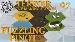 Puzzling Pinot : Terroir EP07 &ndash; Wine Making Tycoon Simulator &ndash; Vanilla Hills