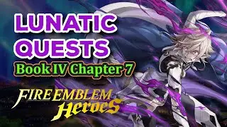 No Skill Inheritance, No Seals | F2P | Lunatic Quests | Book 4  Chapter 7 | Fire Emblem Heroes