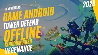 ​KINGDOM RUSH VENGEANCE LATEST UPDATE 2026| Version 1.16.06 - The Best Tower Defense is Back!(1.1GB)