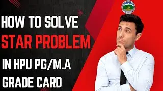 ||HPU PG/ M.A result problem -2024|| How to solve star Problem in HPU PG Grade Card |