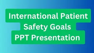 International Patient Safety Goals PPT Predestination Seminar Download Free