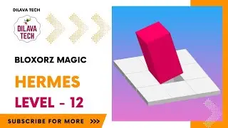 Bloxorz Magic - Hermes Level - 12 | Bloxorz- Block And Hole | Gameplay | Walkthrough | Dilava Tech