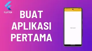5 . MEMBUAT APLIKASI PERTAMA MENGGUNAKAN FLUTTER