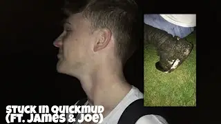 I GOT MY FOOT STUCK IN QUICKMUD...(FT. JAMES & JOE)