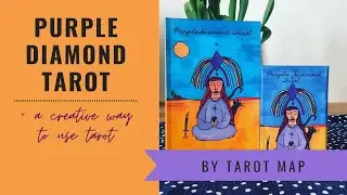 A creative way to use tarot & The Purple Diamond Tarot Review #tarotmap #purplediamondtarot