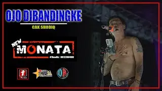 OJO DIBANDINGKE - SODIQ - NEW MONATA LIVE GREBEG BESAR DEMAK | SMS PRO AUDIO | DIANA RIA ENTERPRISE