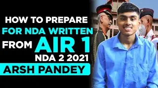 NDA Written Preparation Strategy From AIR 1 NDA 2 2021 | Arsh Pandey