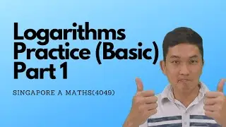 02a Practice 1 - Singapore O Level A Maths 4049 Logarithms