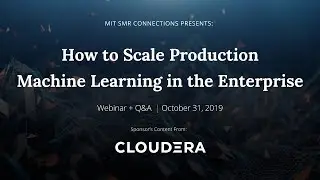 How to Scale Production Machine Learning in the Enterprise