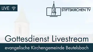 Gottesdienst am 21. Dezember 2025, 10:00, aus der Stiftskirche Beutelsbach