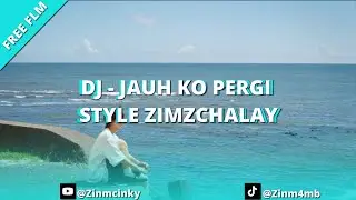 [FREE FLM] DJ - JAUH KO PERGI BY STYLE ZIMZCHALAY