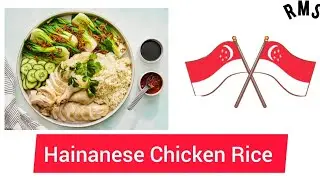 Hainanese Chicken Rice &mdash; Singapore&rsquo;s Most Iconic Dish | RMS Bearing