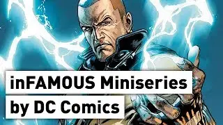 inFAMOUS Miniseries by DC Comics