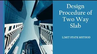 Design procedure for two way slab by limit state method#steps#slab#reinforcement#effectivespan#
