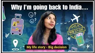 Story of my life ✨| Coming back to India permanently 🧘&zwj;♀️🌄 from New Zealand