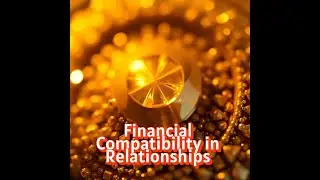 Financial Compatibility in Relationships