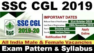 SSC CGL 2019 Vacancy Notification Pdf, Exam Date, Pattern, Syllabus, Apply Online Application Form