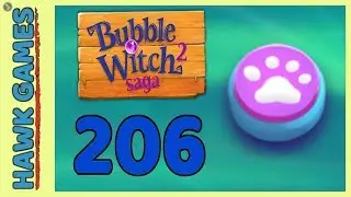 Bubble Witch 2 Saga Level 206 (Animals mode) - 3 Stars Walkthrough, No Boosters