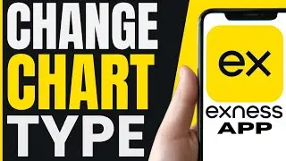 How To CHANGE CHART TYPE In Exness App (QUICK & EASY) 2026