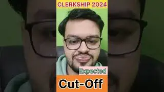 Clerkship 2024 Expected Cut-off || #psc #clerkship #clerkship2024