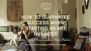 How to Succeed as an Artist: Why Artists Fail and 7 Steps toward a Success Mindset