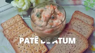 PATÊ DE ATUM - Fácil de fazer e delicioso!