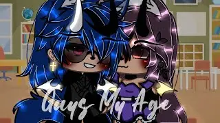 💋Guys My Age💋 GLMV Itz_Dark_Tiger ○Read Desc○