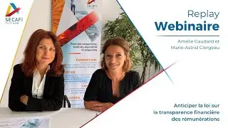 Replay webinaire SECAFI du 6 novembre 2025 - Anticiper la loi sur la transparence des r&eacute;mun&eacute;rations