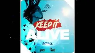 ROYALL - KEEP IT ALIVE (Official Audio) [Vincy Soca 2022]