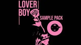 Lover Boy Sample Pack [DRUM DEMAND]