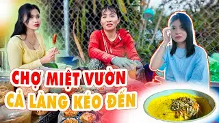 Cả Làng Kéo Đến! 100 Món Đồng Quê Hiếm Thấy | Chợ Quê Bến Nhứt