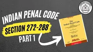 Indian Penal Code | Section 272-288 | Part-I