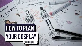 How to plan your cosplay using a Cosplay Planner