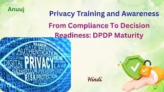 From Compliance To Decision Readiness, DPDP Maturity, Hindi Edition