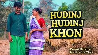 Hudinj Hudinj Khon Santali Video 2026||Deepak Hembram & Maloti||New santali song 2026||update 