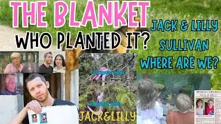 JACK - LILLY - MISSING - CANADA - THE LOL DOLL BLANKET AND WHO PLANTED IT?