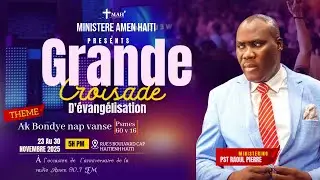CROISADE D'ANNIVERSAIRE RADIO AMEN / ak Jezi n ap vanse /Mardi 25 nov 2025 / Ministere Amen HAITI