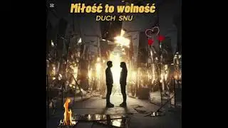 Duch Snu - Miłość to Wolność 
