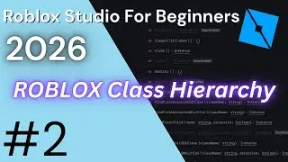 Classes, Members and Inheritance - The ULTIMATE Roblox Studio 2026 NEW UI Beginner Guide Part 2