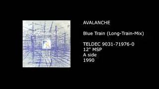 AVALANCHE - Blue Train (Long Train Mix) - 1990
