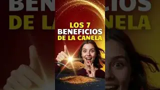 🔥 LOS 7 BENEFICIOS DE LA CANELA