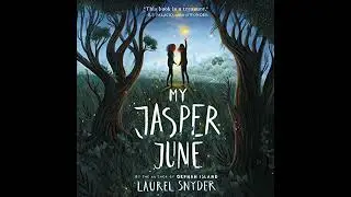My Jasper June Audiobook by Laurel Snyder